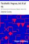 [Gutenberg 42224] • The World's Progress, Vol. 01 (of 10) / With Illustrative texts from Masterpieces of Egyptian, Hebrew, Greek, Latin, Modern European and American Literature